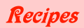 Recipes
